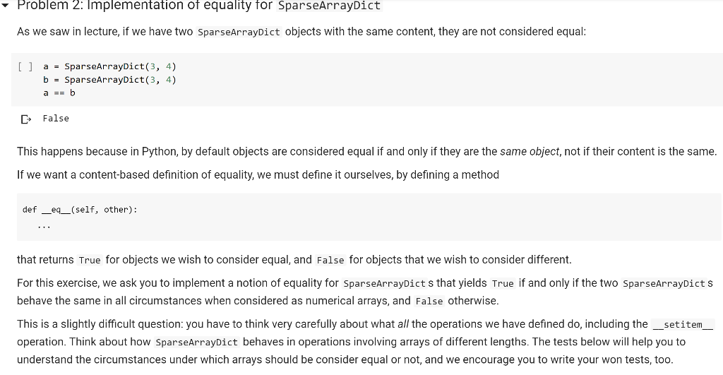 Problem 2: Implementation of equality for SparseArrayDict As we saw in lecture, if we have two SparseArrayDict objects with t