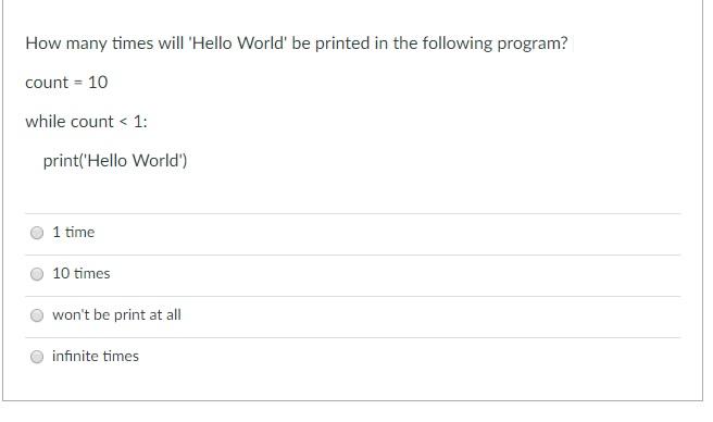 Solved How many times will 'Hello World' be printed in the | Chegg.com