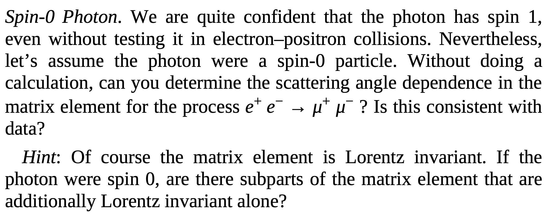 Spin0 Photon. We Are Quite Confident That The Photon 