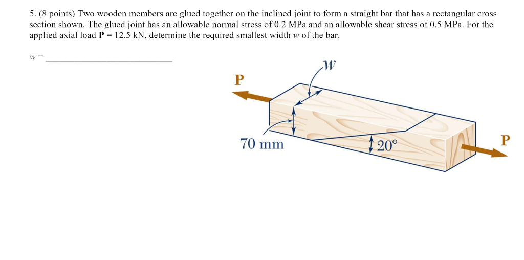 Solved 5. (8 points) Two wooden members are glued together