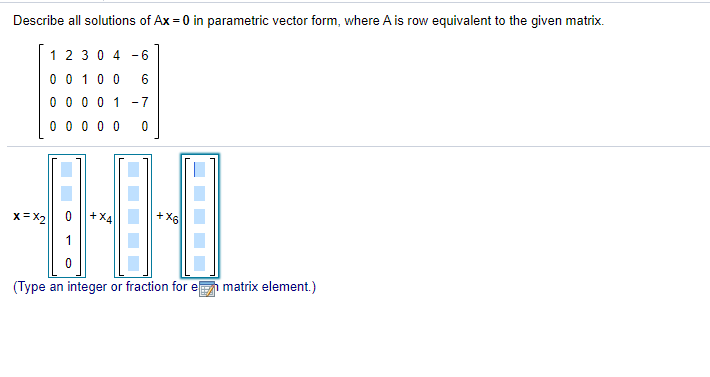 Solved Describe all solutions of Ax 0 in parametric vector