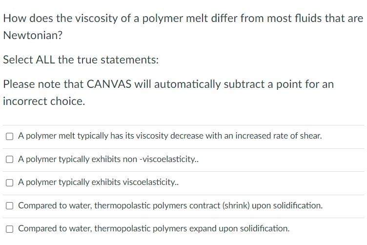 Solved How does the viscosity of a polymer melt differ from | Chegg.com