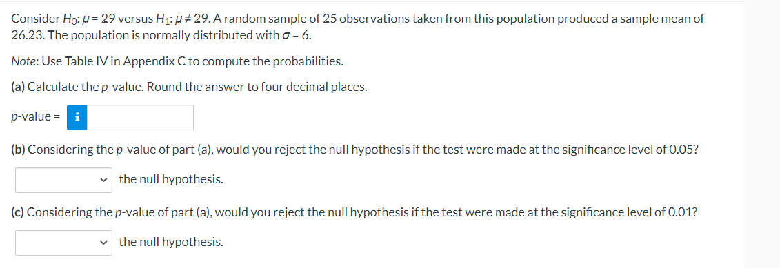 Solved Consider H0:μ=29 versus H1:μ =29. A random sample of | Chegg.com