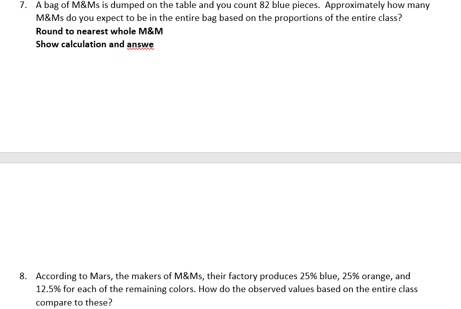 Solved 7. A bag of M&Ms is dumped on the table and you count