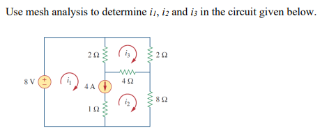 Use mesh analysis to determine \\( i_{l}, i_{2} \\) | Chegg.com