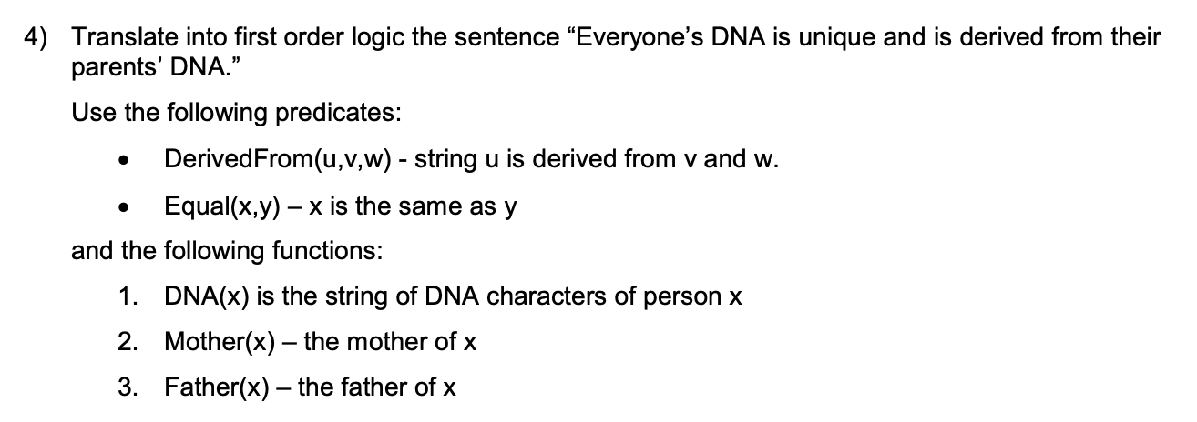 Solved 4) Translate into first order logic the sentence | Chegg.com