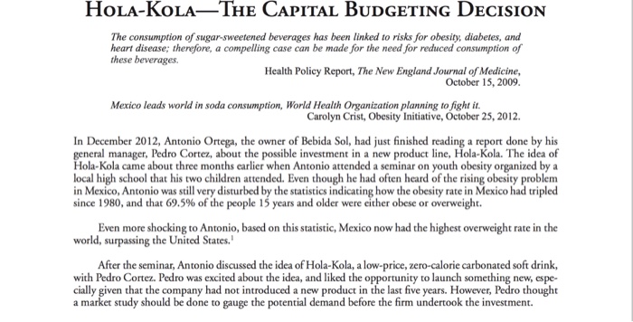 HOLA-KoLA-THE CAPITAL BUDGETING DECISION The | Chegg.com