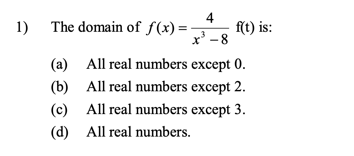 Solved The domain of f(x)=x3−84f(t) is: (a) All real numbers | Chegg.com