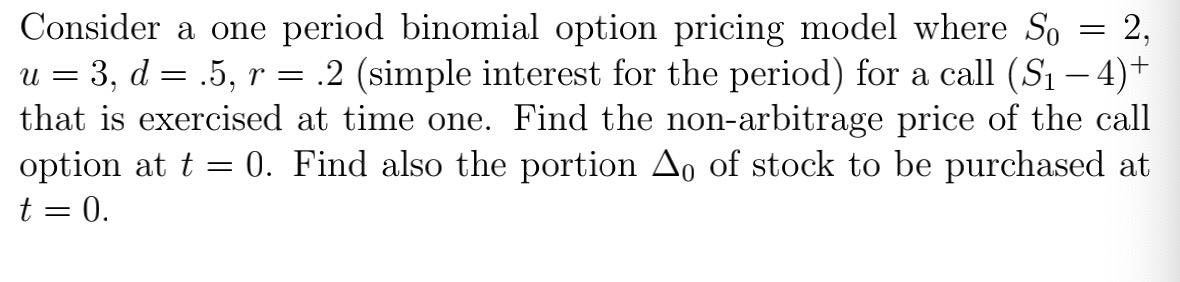 Solved = Consider a one period binomial option pricing model | Chegg.com