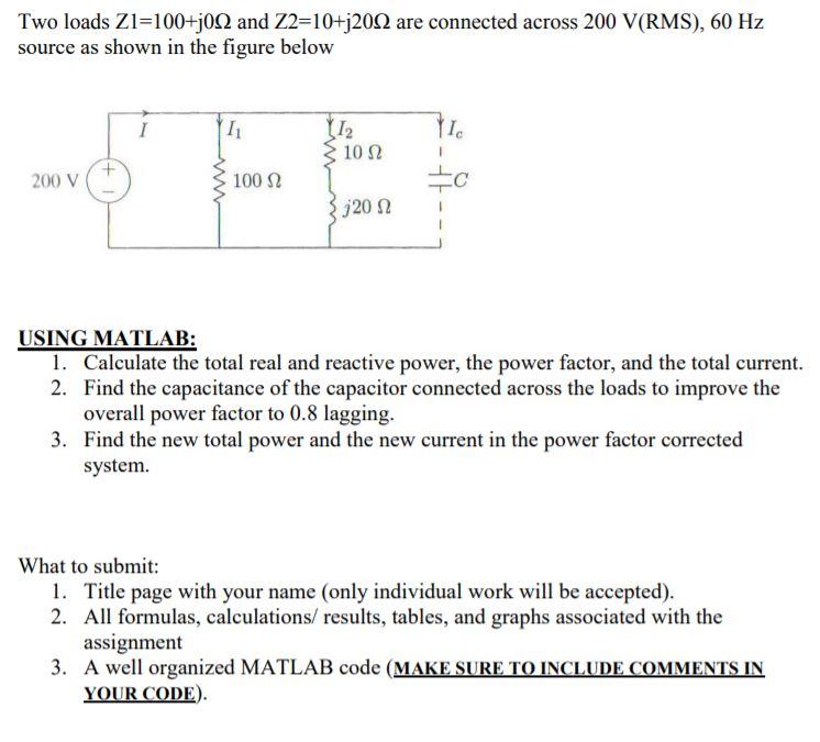 Solved Two loads Z1=100+j0Ω and Z2=10+j20Ω are connected | Chegg.com