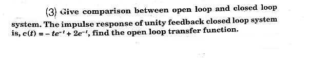 Solved (3) Give comparison between open loop and closed loop | Chegg.com