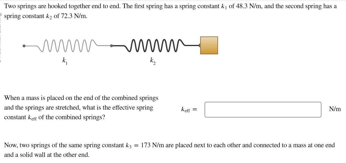 Solved Two springs are hooked together end to end. The first | Chegg.com