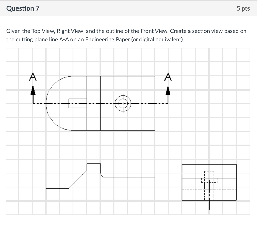Solved Question 7 5 pts Given the Top View, Right View, and | Chegg.com