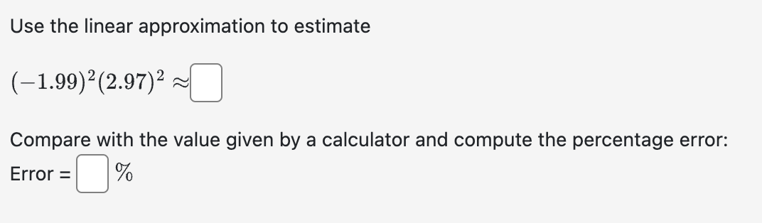 Solved Use the linear approximation to estimate | Chegg.com