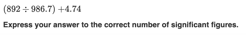Solved (78.4−44.889)÷0.0090 Express your answer to the | Chegg.com