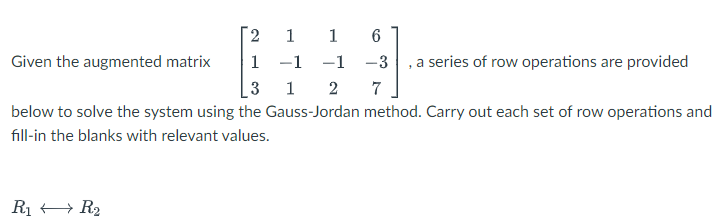 Solved Given the augmented matrix 2131 111 126 37 a