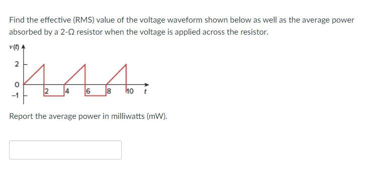 Solved Find the effective (RMS) value of the voltage | Chegg.com