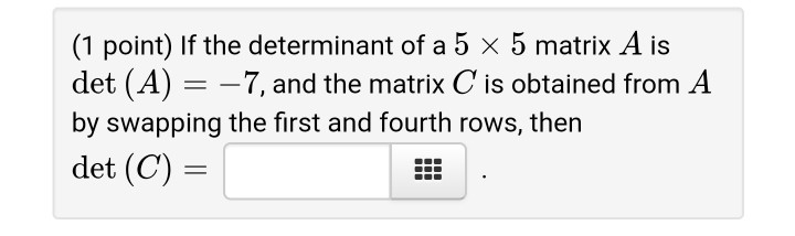 Solved 1 Point If The Determinant Of A 3 X 3 Matrix A I Chegg Com