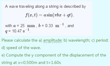 Solved A wave traveling along a string is described by f(x, | Chegg.com