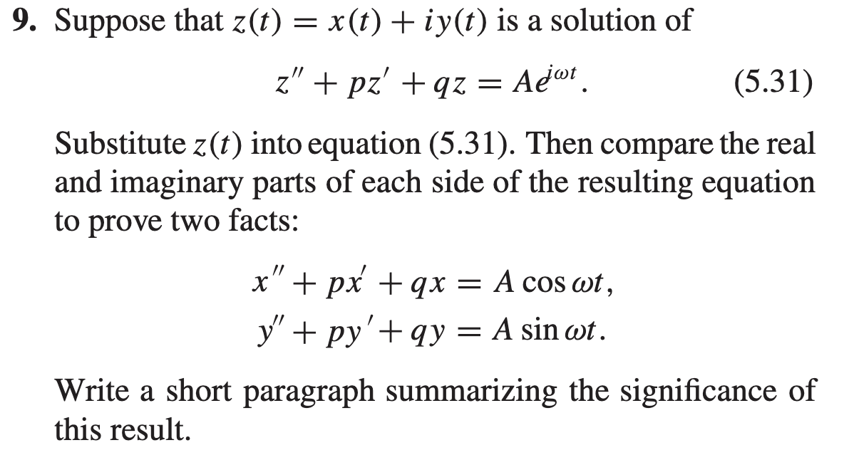 Solved = 9. Suppose that z(t) = x(t) + iy(t) is a solution | Chegg.com