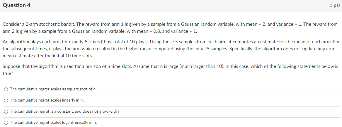 Solved Consider a 2-arm stochastic bandit. The reward from | Chegg.com