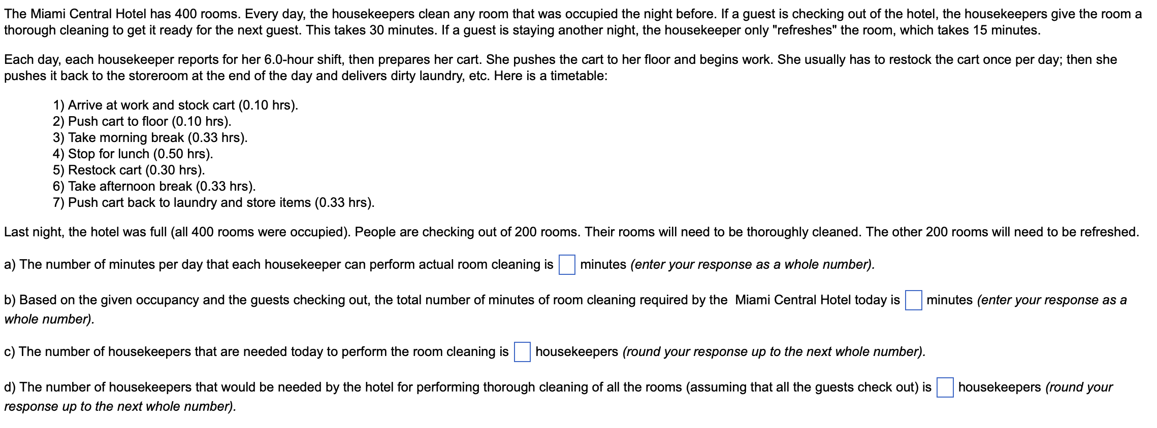 [Solved] The Miami Central Hotel has 400 rooms. Every day