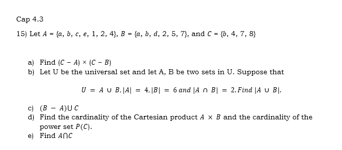 Solved Cap 4.3 15) Let A = {a, B, C, E, 1, 2, 4), B = {a, B, | Chegg.com