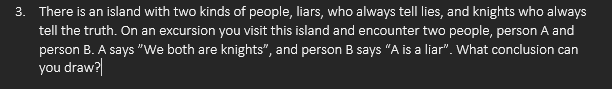 Solved 3. There is an island with two kinds of people, | Chegg.com