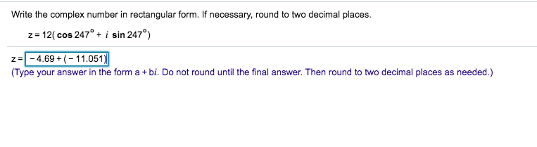 Solved Write the complex number in rectangular form. If | Chegg.com