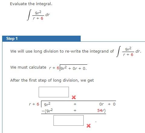 Solved Evaluate the integral. 9r2 dr r+ 6 Step 1 We will use | Chegg.com