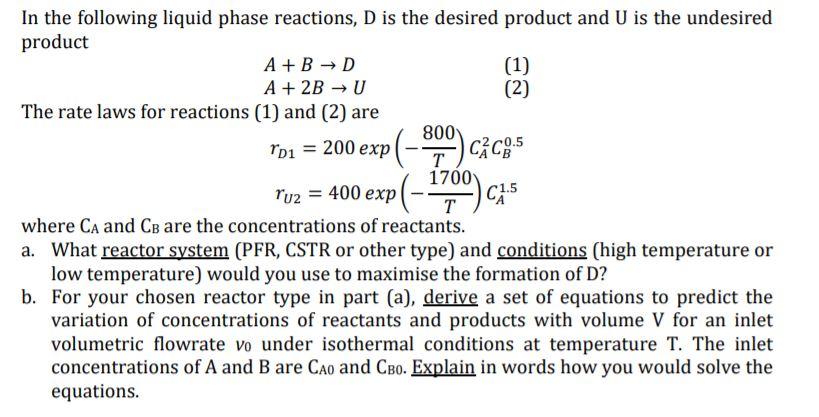 Solved In the following liquid phase reactions, D is the | Chegg.com