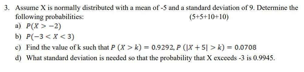 Solved 3. Assume X is normally distributed with a mean of −5 | Chegg.com