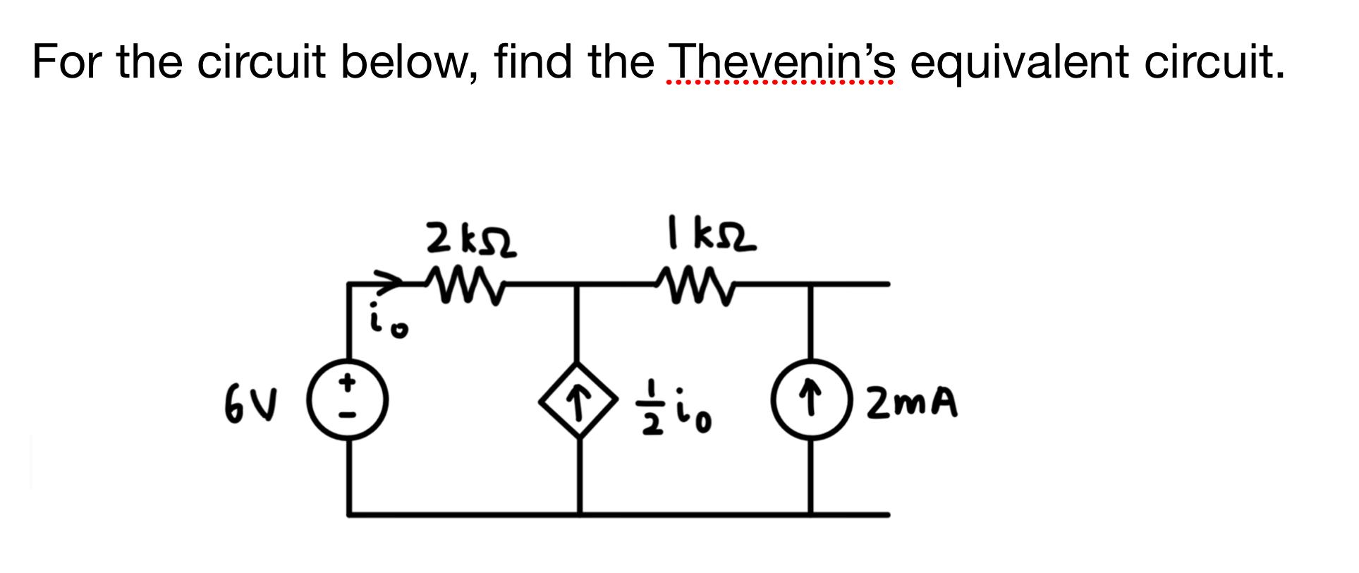 Solved For The Circuit Below, Find The Thevenin's Equivalent | Chegg.com