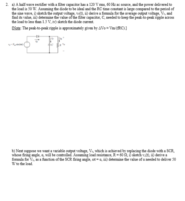 Solved 2. a) A halfwave rectifier with a filter capacitor
