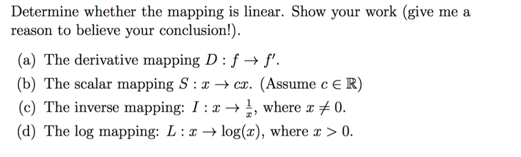 Solved Determine whether the mapping is linear. Show your | Chegg.com
