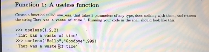 Solved Function 1: A useless function Create a function | Chegg.com