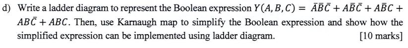 d) Write a ladder diagram to represent the Boolean | Chegg.com
