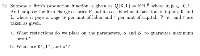 Solved 12. Suppose a firm's production function is given as | Chegg.com
