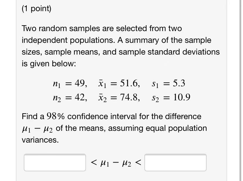 Solved (1 point) Two random samples are selected from two | Chegg.com