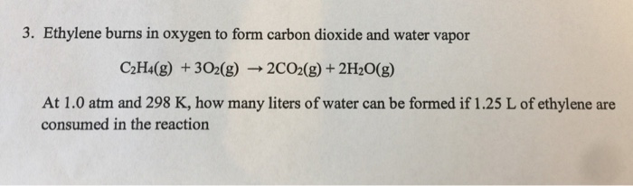 Solved ethylene burns in oxygen to form carbon dioxide and Chegg