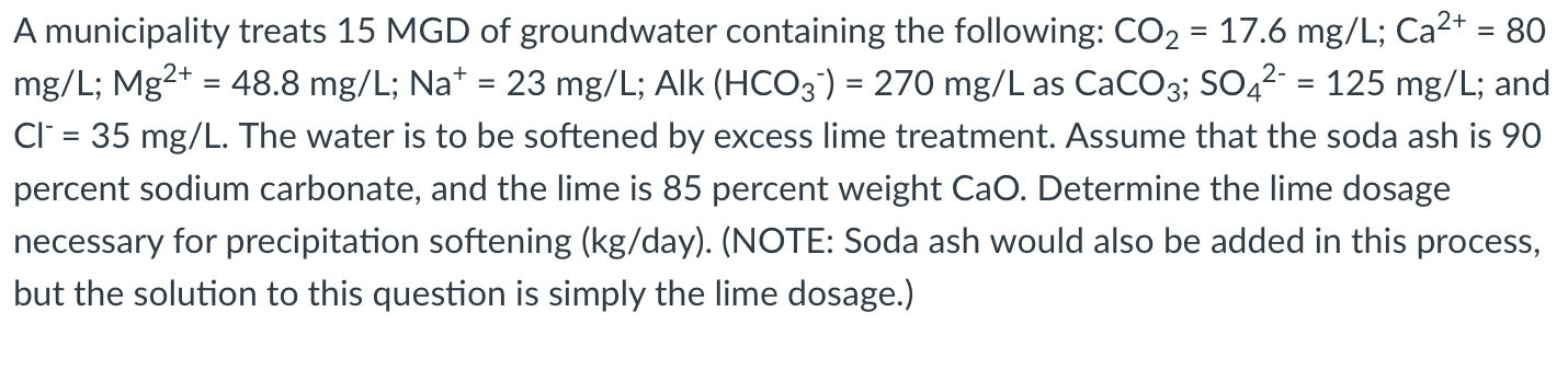 Solved = = = A municipality treats 15 MGD of groundwater | Chegg.com