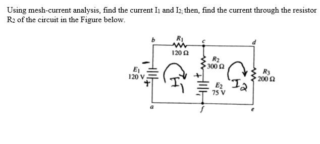 Solved Using mesh-current analysis, find the current I1 and | Chegg.com