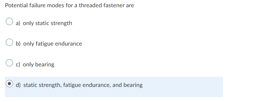 Solved Potential Failure Modes For A Threaded Fastener Are | Chegg.com