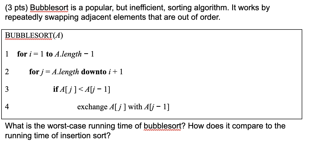 Solved (3 pts) Bubblesort is a popular, but inefficient