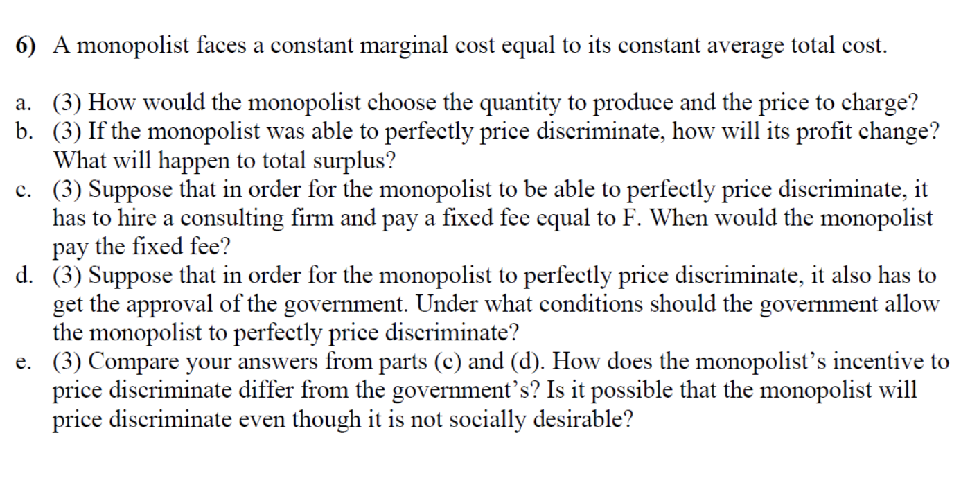 Solved 6) A monopolist faces a constant marginal cost equal | Chegg.com