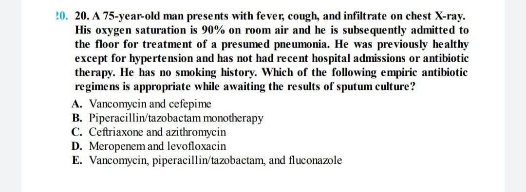 Solved 20. 20. A 75-year-old man presents with fever, cough, | Chegg.com