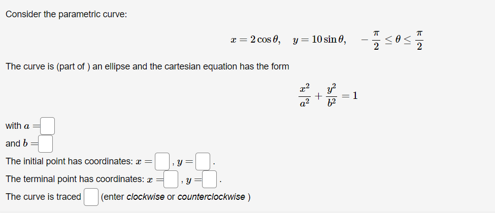 Solved Consider the parametric curve: The curve is (part of | Chegg.com