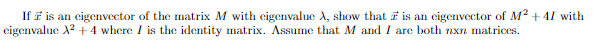 If \( \vec{x} \) is an eigenvector of the matrix \( M \) with eigenvalue \( \lambda \), show that \( \vec{x} \) is an eigenve