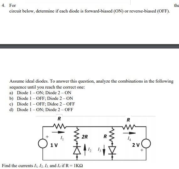 Solved Th 4. For Circuit Below, Determine If Each Diode Is | Chegg.com