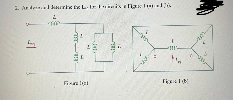 Solved 2. Analyze And Determine The Leq For The Circuits In | Chegg.com